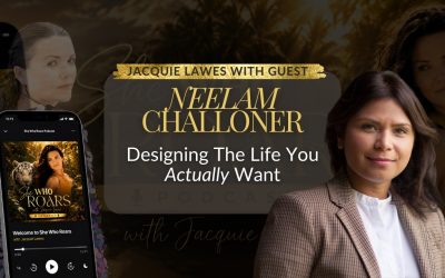 A Conversation with Jacquie Lawes, Founder of She Who Roars, on Designing Your Life